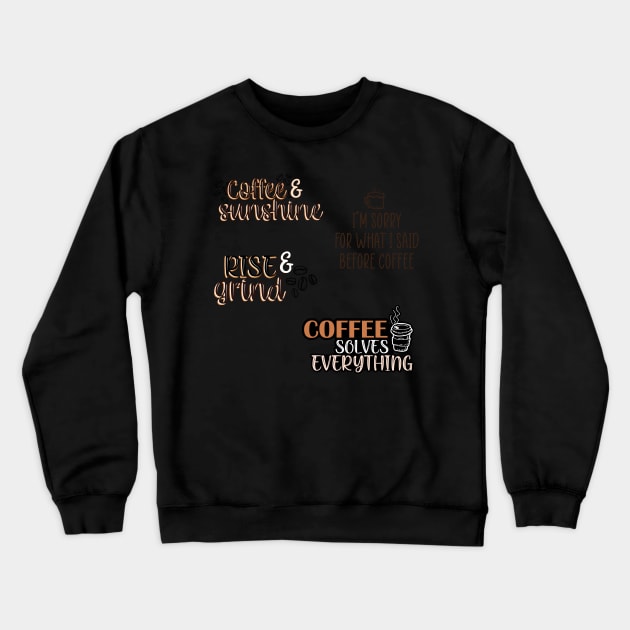 Coffee quote sticker pack Crewneck Sweatshirt by SamridhiVerma18